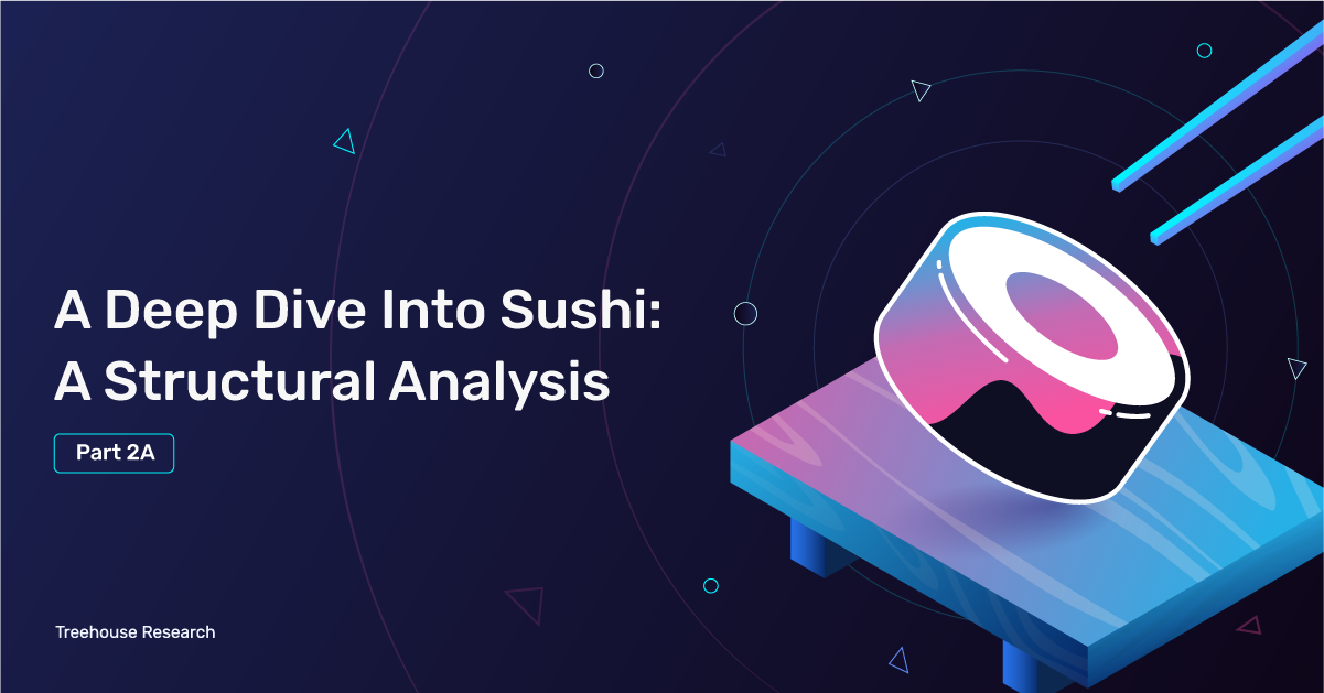 A Deep Dive into Sushi: One Sashimi.. Two Sashimi—A Structural Analysis (Part 2A)