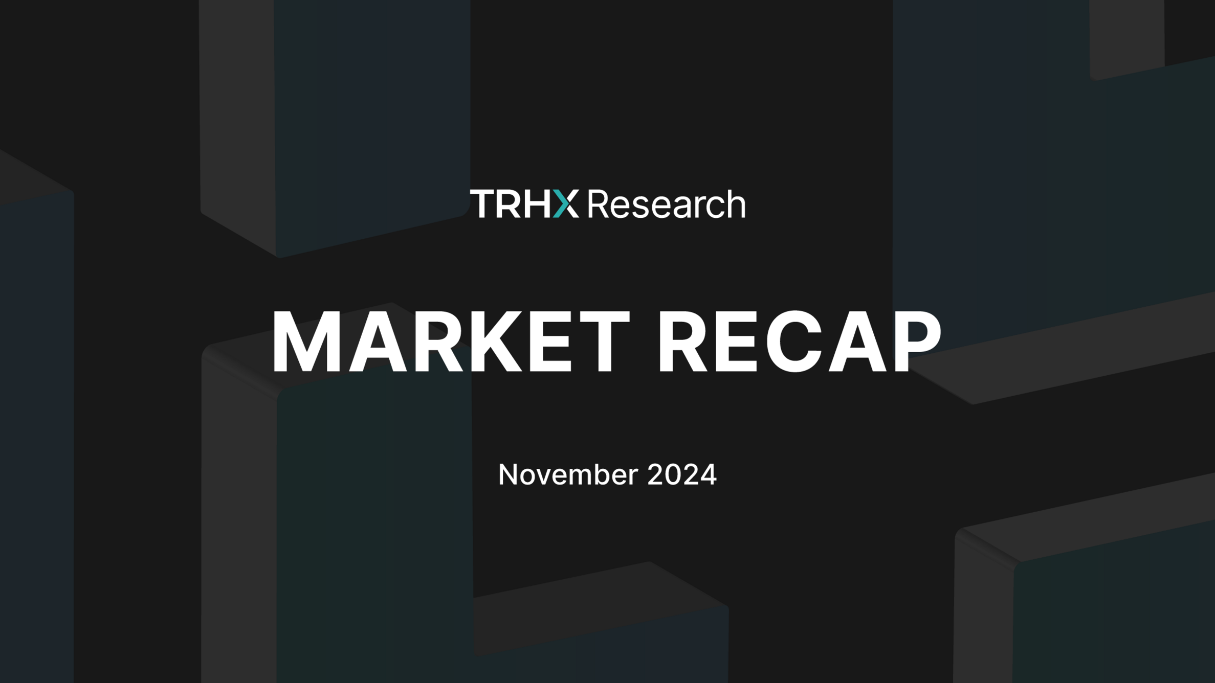 November 2024 Market Recap