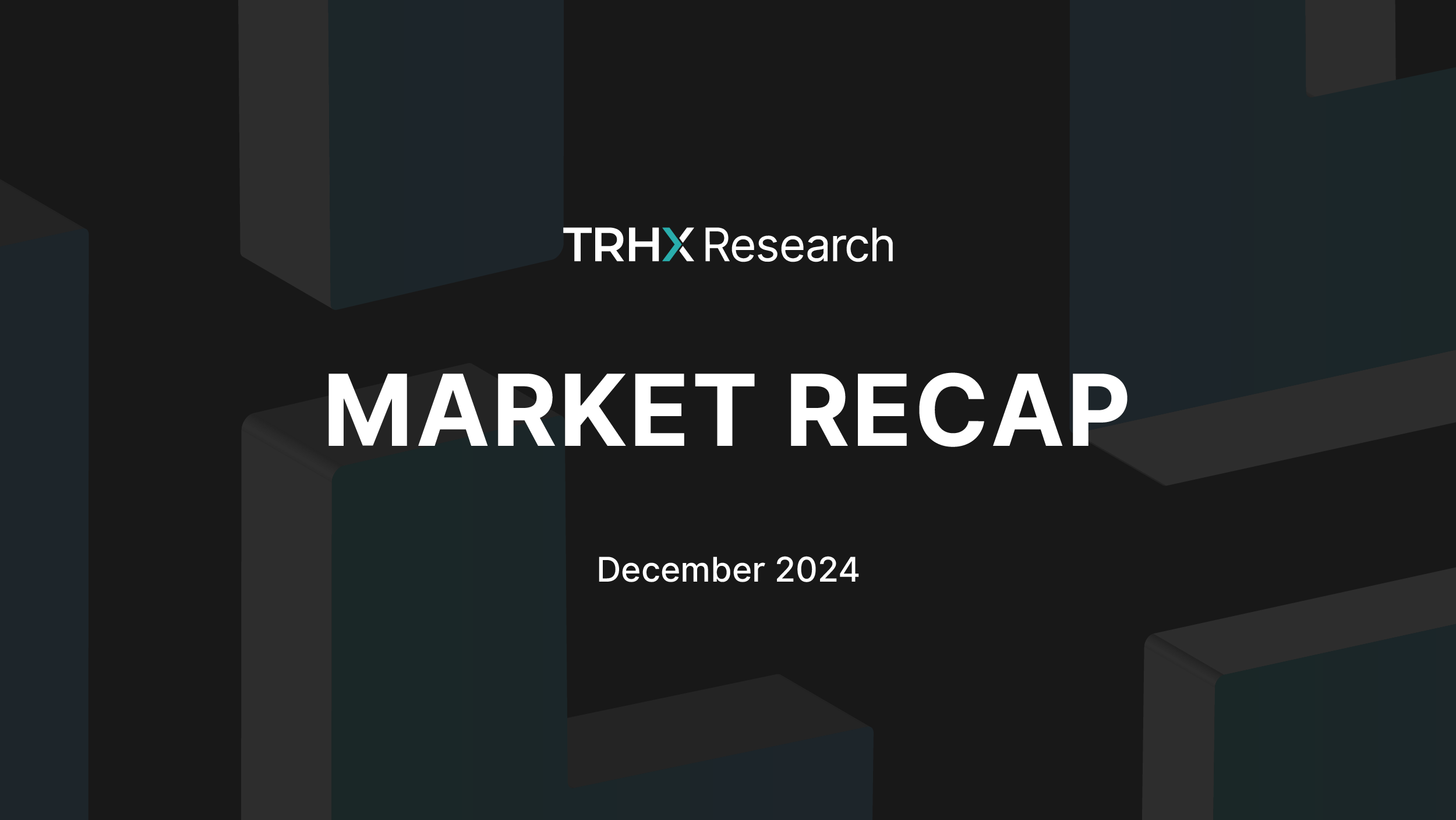 December 2024 Market Recap