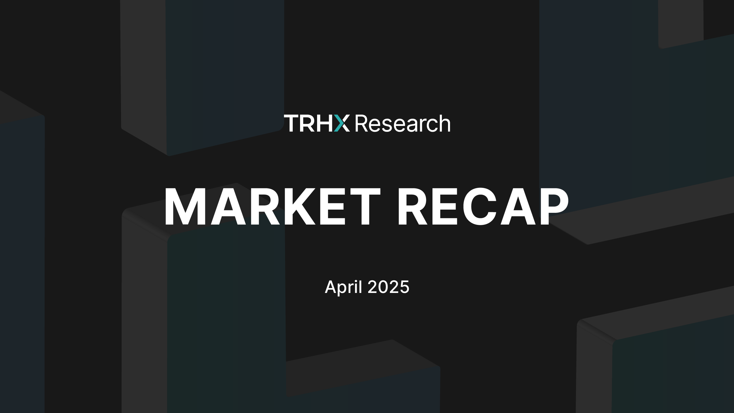 April 2025 Market Recap