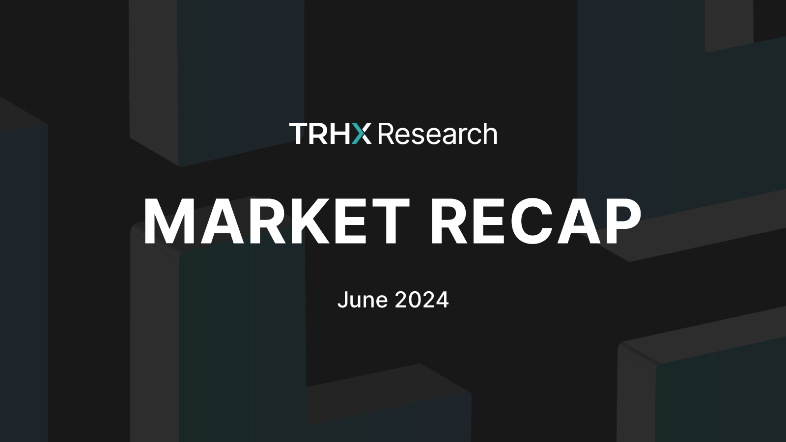 June 2024 Market Recap